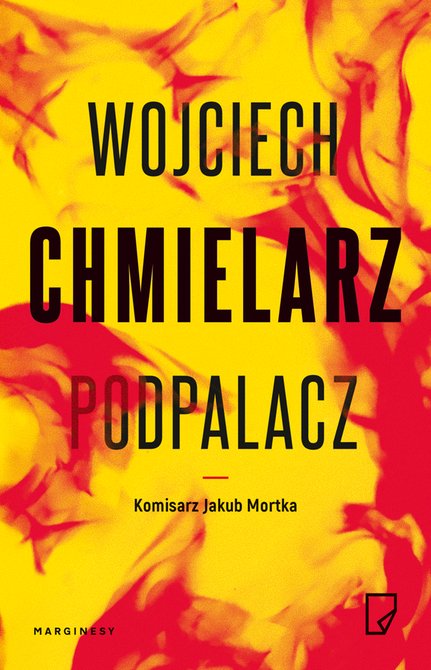 ebooki: Jakub Mortka Tom 1: Podpalacz &ndash; ebook