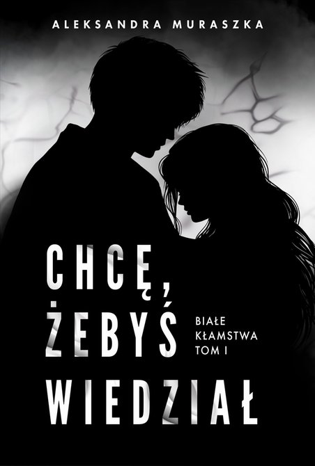 ebooki: Chcę, żebyś wiedział. Białe kłamstwa. Tom 1 &ndash; ebook