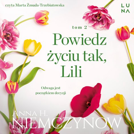 audiobooki: Lilianna Berg 2: Powiedz życiu tak, Lili &ndash; audiobook