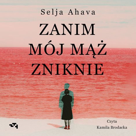 audiobooki: Zanim m&oacute;j mąż zniknie &ndash; audiobook