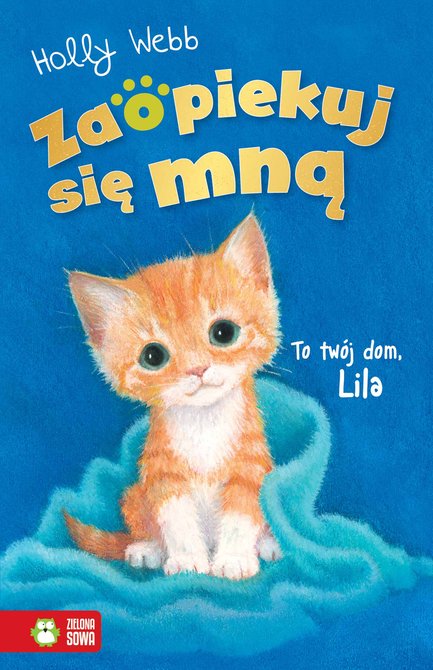 ebooki: Zaopiekuj się mną Zaopiekuj się mną. To tw&oacute;j dom, Lila &ndash; ebook