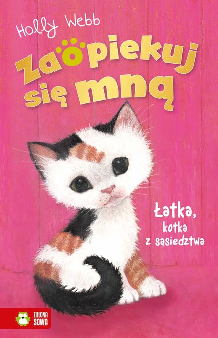 ebooki: Zaopiekuj się mną Zaopiekuj się mną. Łatka, kotka z sąsiedztwa &ndash; ebook
