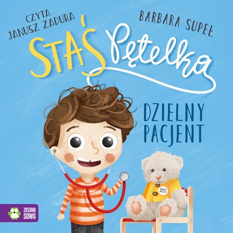 audiobooki: Staś Pętelka: Staś Pętelka. Dzielny pacjent &ndash; audiobook