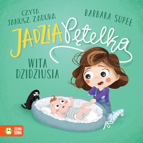 audiobooki: Jadzia Pętelka: Jadzia Pętelka wita dzidziusia &ndash; audiobook