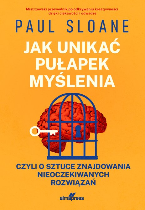 ebooki: Jak unikać pułapek myślenia, czyli o sztuce nieoczekiwanych rozwiązań &ndash; ebook