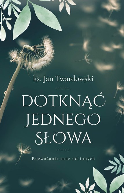 ebooki: Dotknąć jednego słowa. Rozważania inne od innych &ndash; ebook