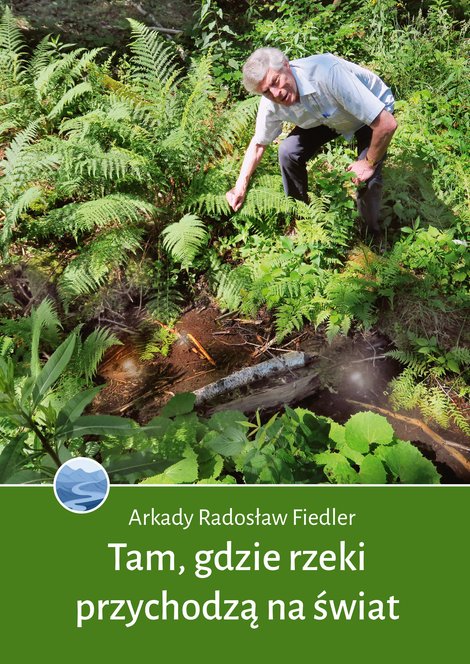 ebooki: Tam, gdzie rzeki przychodzą na świat &ndash; ebook
