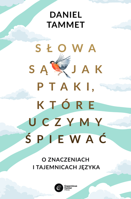 ebooki: Słowa są jak ptaki, kt&oacute;re uczymy śpiewać &ndash; ebook