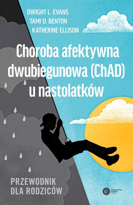 ebooki: Choroba afektywna dwubiegunowa (ChAD) u nastolatk&oacute;w &ndash; ebook