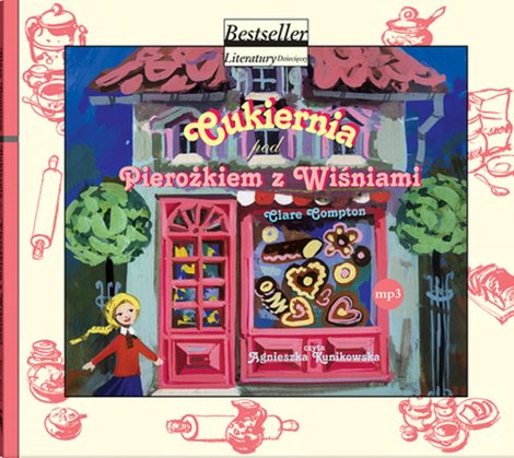 audiobooki: Cukiernia pod Pierożkiem z Wiśniami mp3 &ndash; audiobook