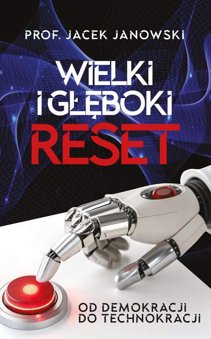 ebooki: Wielki i Głęboki Reset. Od demokracji do technokracji – ebook