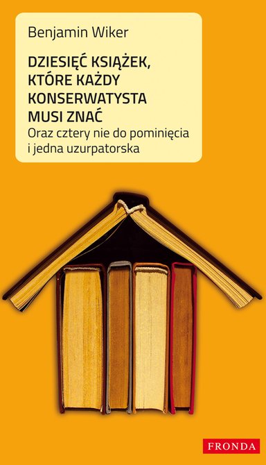 ebooki: Dziesięć książek, kt&oacute;re każdy konserwatysta musi znać &ndash; ebook