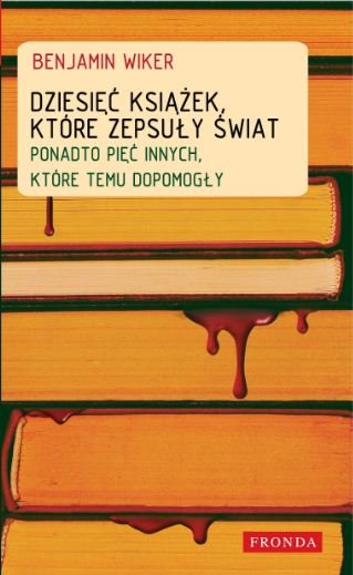 ebooki: Dziesięć książek, kt&oacute;re zepsuły świat &ndash; ebook