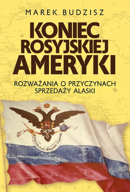 ebooki: Koniec rosyjskiej Ameryki &ndash; ebook