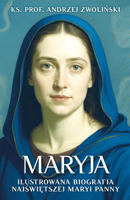 ebooki: Maryja. Ilustrowana biografia Najświętszej Maryi Panny &ndash; ebook