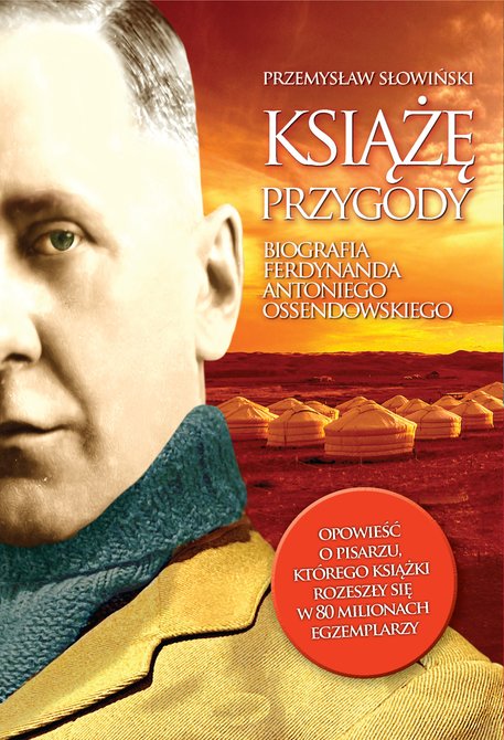 ebooki: Książę przygody. Biografia F. A. Ossendowskiego &ndash; ebook