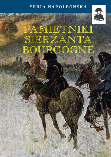 ebooki: Seria Napoleońska: Pamiętniki Sierżanta Bourgogne &ndash; ebook