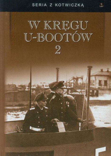 ebooki: seria z kotwiczką W kręgu U-Boot&oacute;w Tom II &ndash; ebook