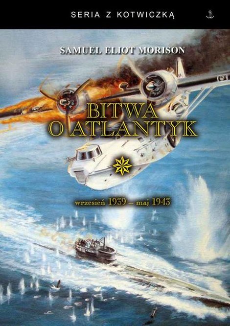 ebooki: seria z kotwiczką Bitwa o Atlantyk Tom I &ndash; ebook