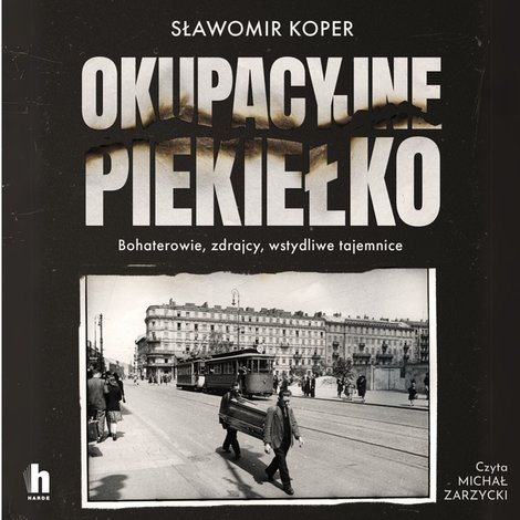 audiobooki: Okupacyjne piekiełko &ndash; audiobook