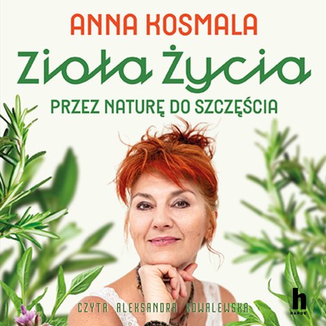 audiobooki: Zioła życia. Przez naturę do szczęścia &ndash; audiobook