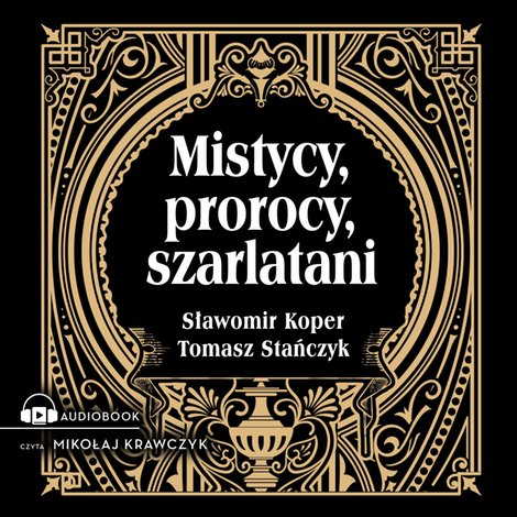 audiobooki: Mistycy, prorocy, szarlatani &ndash; audiobook