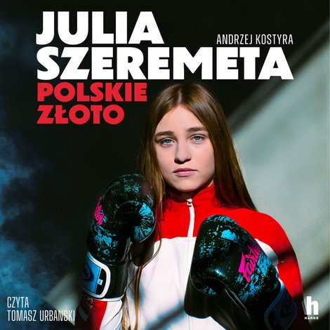 audiobooki: Julia Szeremeta - polskie złoto &ndash; audiobook