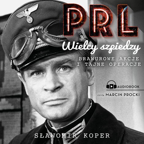 audiobooki: Wielcy szpiedzy PRL &ndash; audiobook
