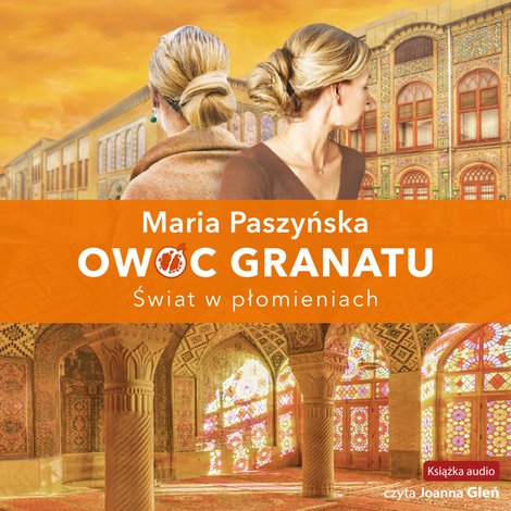 audiobooki: Owoc granatu Tom 3: Świat w płomieniach &ndash; audiobook