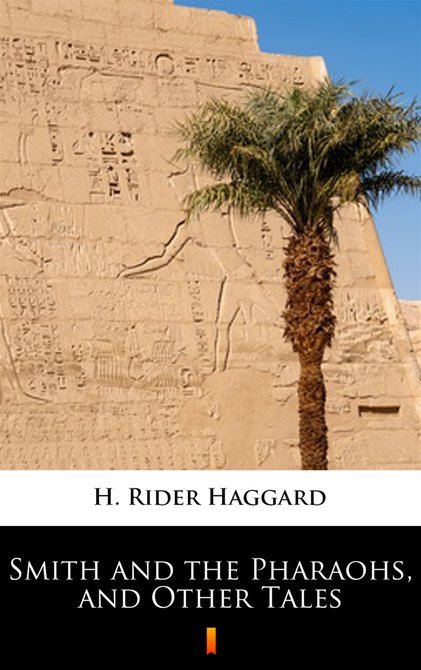 ebooki: Smith and the Pharaohs, and Other Tales – ebook