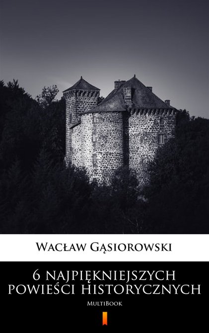 ebooki: 6 najpiękniejszych powieści historycznych – ebook