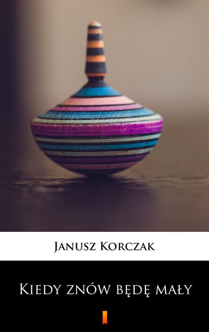 ebooki: Kiedy zn&oacute;w będę mały &ndash; ebook