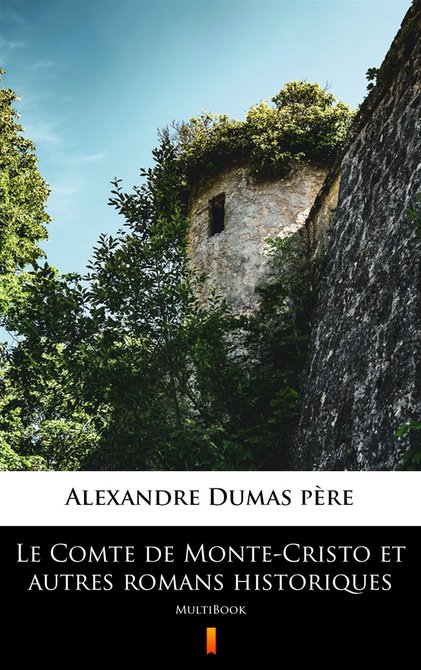 ebooki: Le Comte de Monte-Cristo et autres romans historiques &ndash; ebook