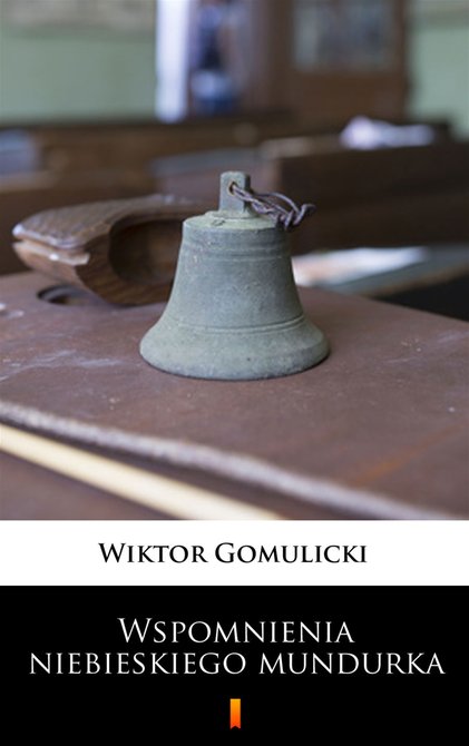 ebooki: Wspomnienia niebieskiego mundurka &ndash; ebook