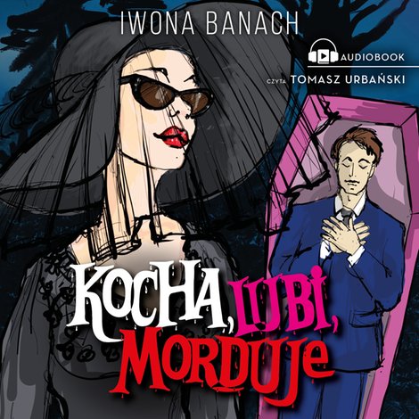 audiobooki: Kocha, lubi, morduje &ndash; audiobook