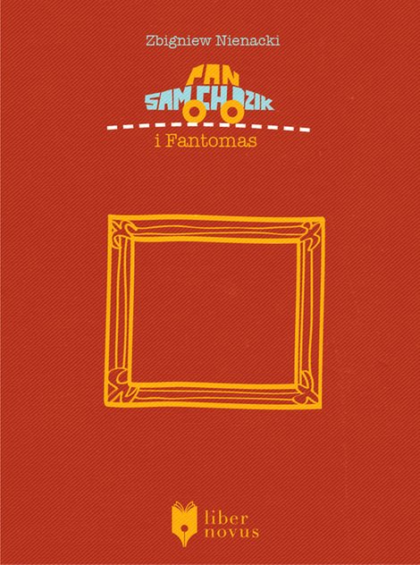 ebooki: Pan Samochodzik Tom 6: Pan Samochodzik i Fantomas &ndash; ebook