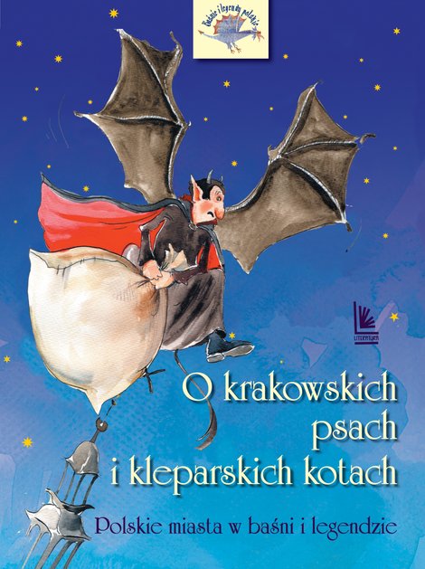 ebooki: O krakowskich psach i kleparskich kotach - Polskie miasta w baśni i legendzie – ebook