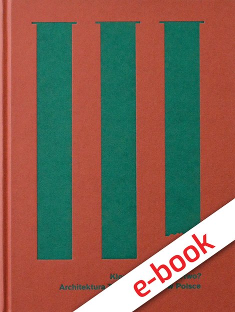 ebooki: Kłopotliwe dziedzictwo? Architektura Trzeciej Rzeszy w Polsce – ebook