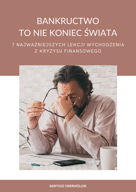 ebooki: Bankructwo to nie koniec świata - 7 najważniejszych lekcji wychodzenia z kryzysu finansowego &ndash; ebook