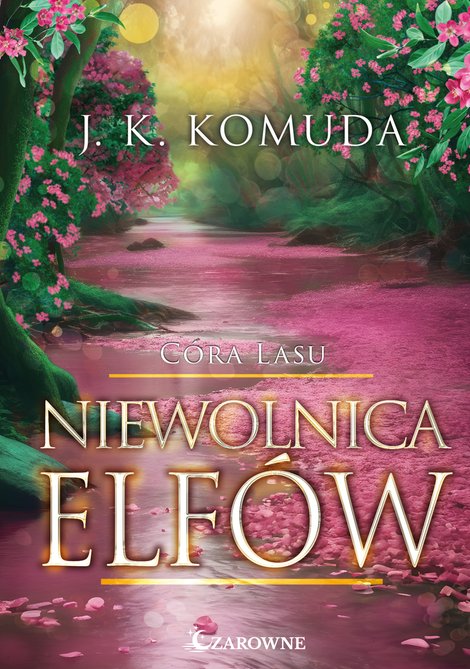 ebooki: C&oacute;ra lasu Tom 3: Niewolnica elf&oacute;w &ndash; ebook