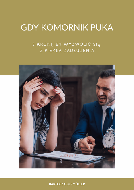 ebooki: Gdy komornik puka - 3 kroki, by wyzwolić się z piekła zadłużenia &ndash; ebook