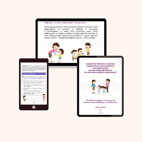 ebooki: Jak pom&oacute;c dzieciom, rodzicom i opiekunkom (nauczycielom) w przejściu przez proces adaptacji dziecka do warunk&oacute;w pobytu w plac&oacute;wce? &ndash; ebook