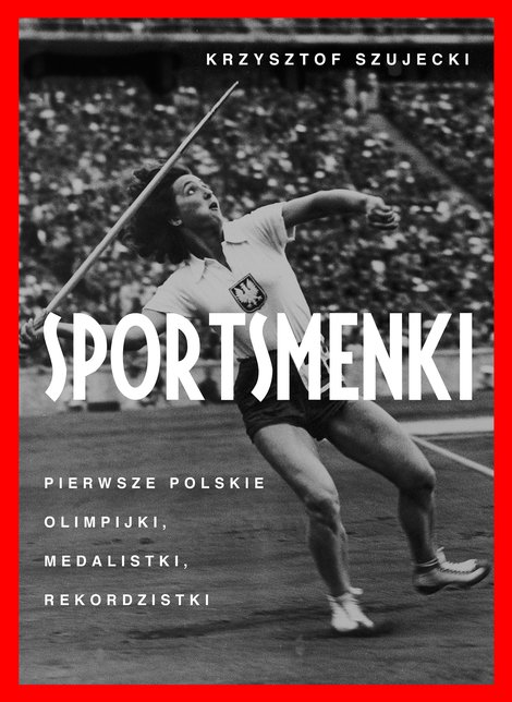ebooki: Sportsmenki. pierwsze polskie olimpijki, medalistki, rekordzistki – ebook