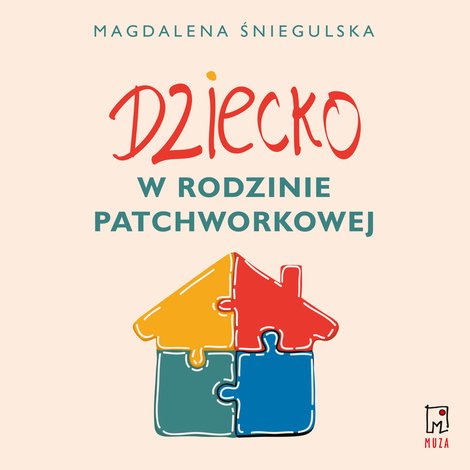 audiobooki: Dziecko w rodzinie patchworkowej &ndash; audiobook