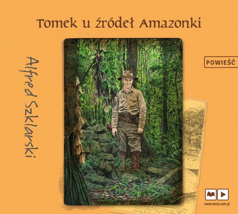 audiobooki: Przygody Tomka Wilmowskiego: Tomek u źródeł Amazonki – audiobook