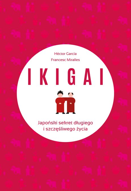 : IKIGAI. Japoński sekret długiego i szczęśliwego życia – ebook