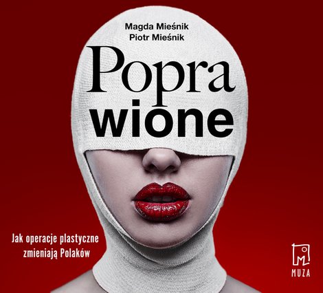 audiobooki: Poprawione. Jak operacje plastyczne zmianiają Polak&oacute;w &ndash; audiobook