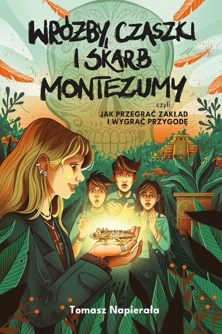 ebooki: Wr&oacute;żby, czaszki i skarb Montezumy, czyli jak przegrać zakład i wygrać przygodę &ndash; ebook