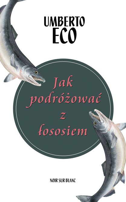 ebooki: Jak podr&oacute;żować z łososiem &ndash; ebook