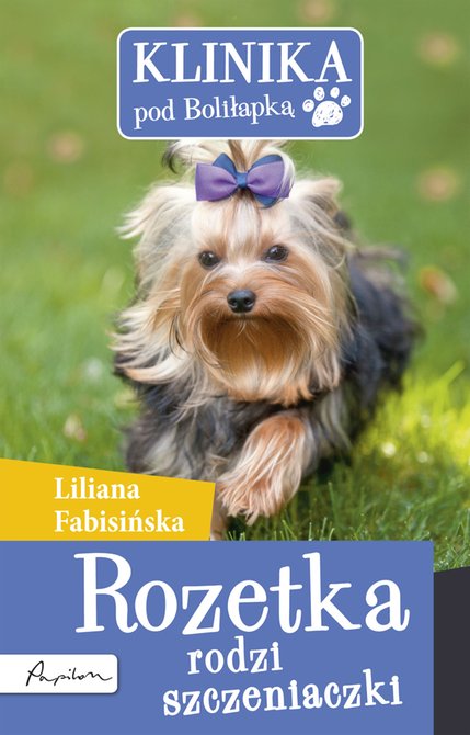 ebooki: Klinika pod Boliłapką 7 Klinika pod Boliłapką. Rozetka rodzi szczeniaczki &ndash; ebook
